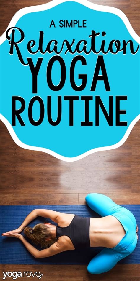 a simple relaxation yoga routine for beginners yoga rove