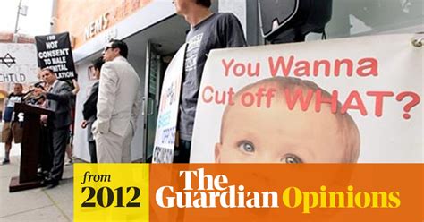 To Cut Or Not To Cut The Male Circumcision Question Naomi Wolf The Guardian