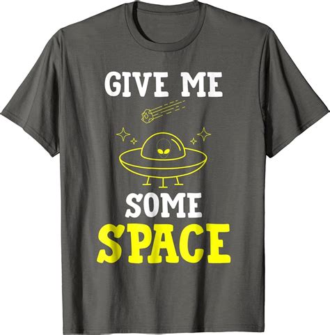 Cute Outer Space T Shirt Give Me Some Space Men And Women Tee Clothing