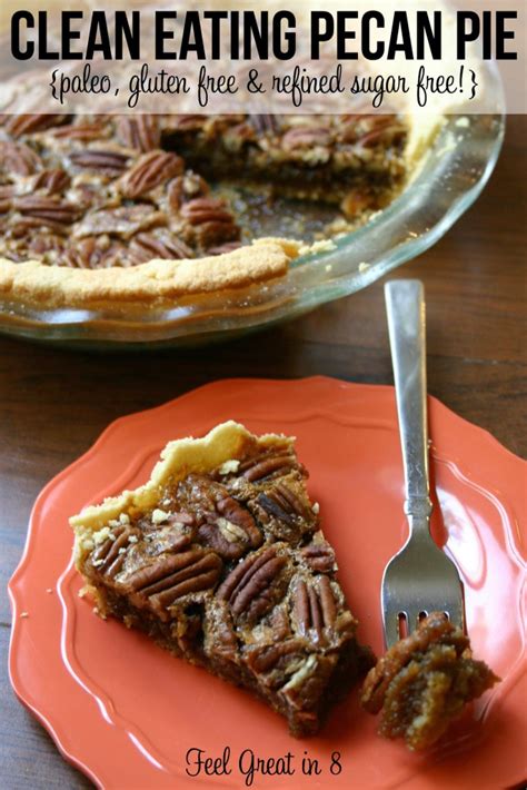 This link is to an external site that may or may not meet accessibility guidelines. Clean Eating Pecan Pie {paleo, gluten & refined sugar free ...