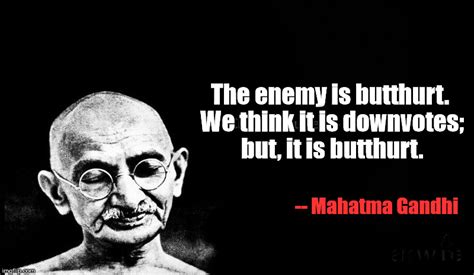 I Love Gandhi I Live By His Teachings Every Day Imgflip
