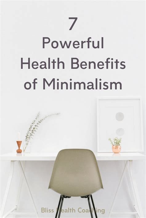 7 Powerful Health Benefits Of Minimalism Minimalism Health Benefits