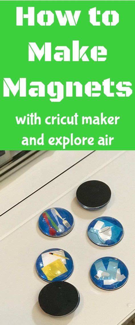 How To Make Magnets With Cricut Maker And Explore Easy How To Make