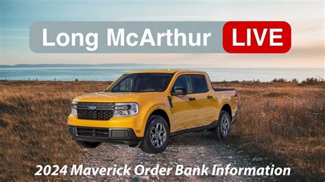 2024 Ford Maverick Order Bank Information Youtube