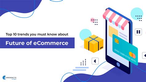 Future Of Ecommerce Top 10 Trends You Must Know