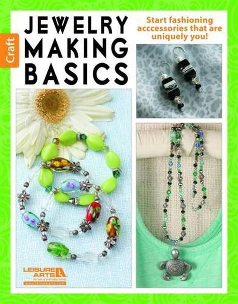 Jewelry Making Basics By Leisure Arts Paperback 9781464733536 Buy
