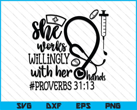 She Works Willingly With Her Hands Proverbs 3113 Svg Png Files Creativeusarts