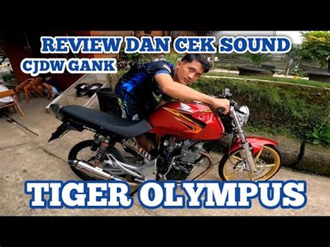 Cek Sound Review Tiger Herex Olympus Cjdw Gank Emang Tempatnya Motor