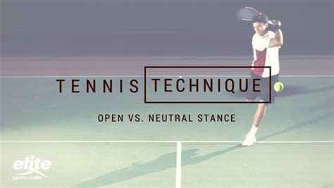 Tennis Technique Open Vs Neutral Stance Ground Strokes