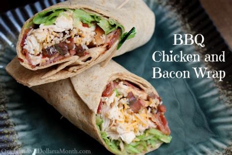 Bbq Chicken And Bacon Wrap One Hundred Dollars A Month