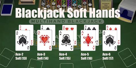 Blackjack Soft Hand 13 To 17 Explanation And Situation Examples