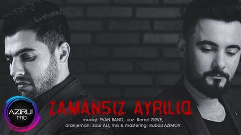 Rubail Ft Vuqar Vaqifoglu Zamansiz Ayriliq 2019 Azeri Music Official Youtube
