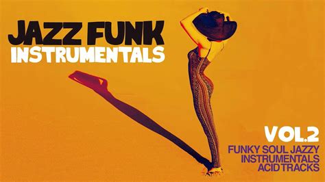 Best Acid Jazz And Funky Instrumentals Vol 2 Youtube