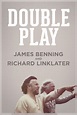 Jogo Duplo: James Benning e Richard Linklater / Double Play: James ...