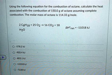 SOLVED Using The Following Equation For The Combustion Of Octane