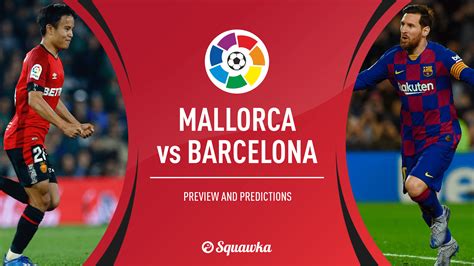 Barcelona vs psv live stream from the spanish la liga game on saturday, 28th november 2018. Mallorca vs Barcelona predictions, line-ups, live stream ...