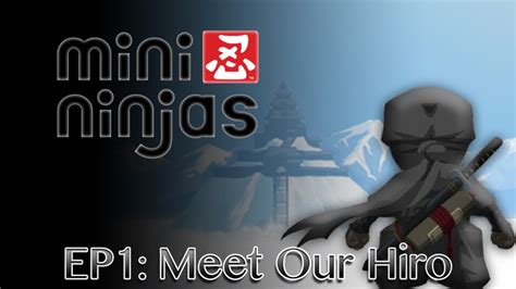 Mini Ninjas Ep1 Meet Our Hiro Youtube