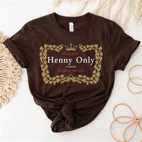 Henny Only Please Shirt Party Girl Shirt T Team Henny Etsy