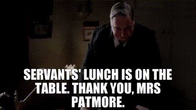 Yarn Servants Lunch Is On The Table Thank You Mrs Patmore