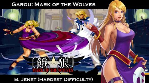 Garou Mark Of The Wolves B Jenet Arcade Mode Hardest Difficulty Youtube