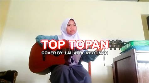 Top Topan Miqbal Ga Cover Youtube