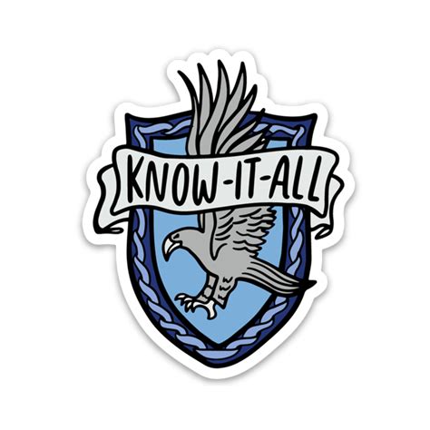 Are You A Ravenclaw Chances Are Youre Also A Know It All Sorry Not