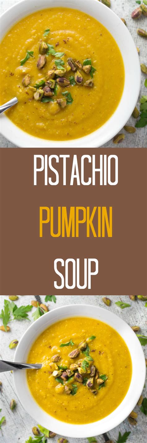 Fall Pistachio Pumpkin Soup Recipe Healthy Soup