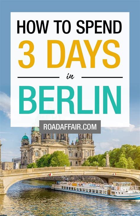 3 Days In Berlin The Perfect Berlin Itinerary Road Affair Berlin