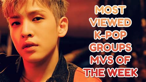 Top 30 Most Viewed K Pop Groups K Pop Mvs Of The Week August 2020 Week 4 Youtube