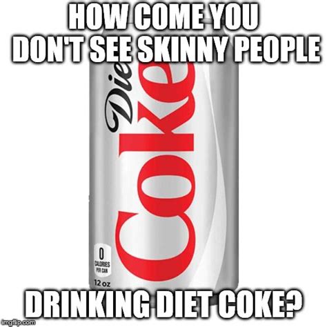 Diet Coke Imgflip