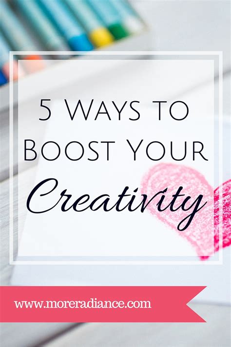 5 Ways To Boost Your Creativity