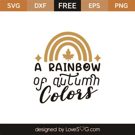 A Rainbow Of Autumn Colors Svg Cut File Svg Lovesvg