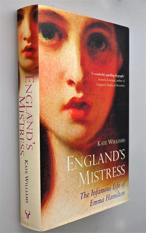 england s mistress the life of emma hamilton by williams kate fine hard cover 2006 first