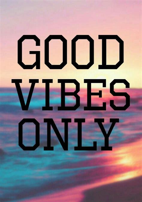 Good Vibes And Quotes