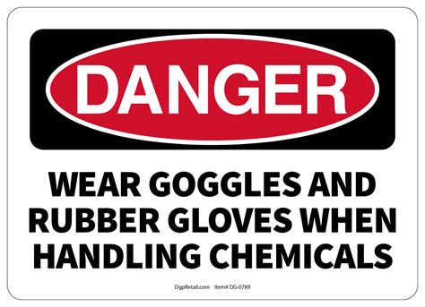 Osha Danger Safety Sign Wear Goggles And Rubber Gloves When Handling