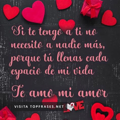 Frases Para Decir Te Amo Con Toda Mi Alma Frases De Te Amo Frases De Novios Enamorados