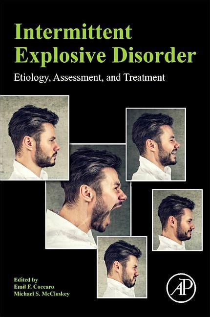 Intermittent Explosive Disorder Etiology Assessment And Treatment