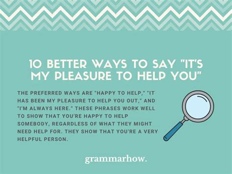 10 Better Ways To Say It S My Pleasure To Help You