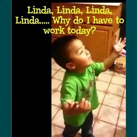 Linda Linda Linda Honey Listen Listen Linda Meme Funny Picture