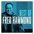 The Very Best Of Fred Hammond - Walmart.com - Walmart.com