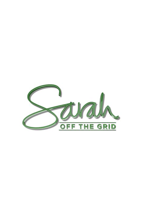 Sarah Off The Grid Where To Watch And Stream Tv Guide