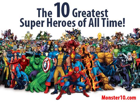 The 10 Greatest Super Heroes Of All Time