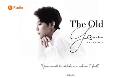 The Old You Vũ Cát Tường Fpt Play