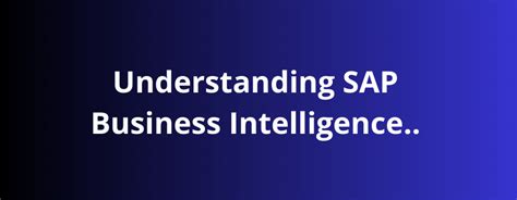 Understanding Sap Business Intelligence