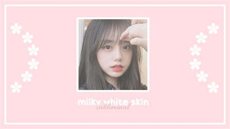 Milky White Skin Subliminal Listen Once Requested Youtube