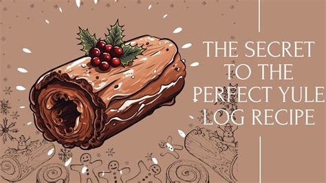 The Secret To The Perfect Yule Log Recipe Youtube