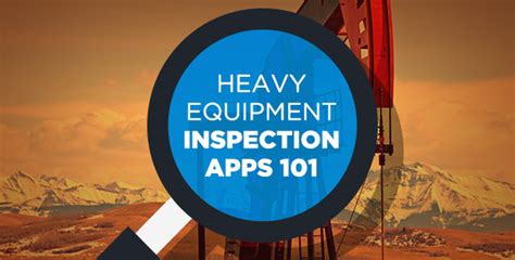 What Is A Heavy Equipment Inspection App
