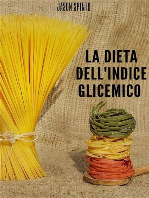 La Dieta Dell Indice Glicemico Ebook Jason Spinto 9788822860545