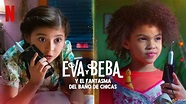 Eva y Beba y el fantasma del baño de chicas (2021) - Netflix | Flixable