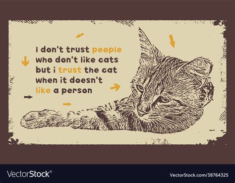 I Do Not Trust People Who Do Not Like Cats Vector Image